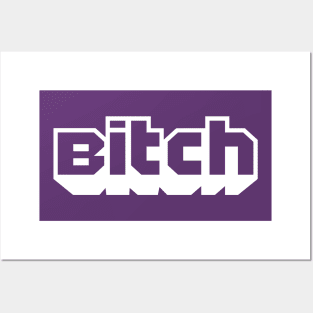 I'm a Twitch Bitch! (White Version) Posters and Art